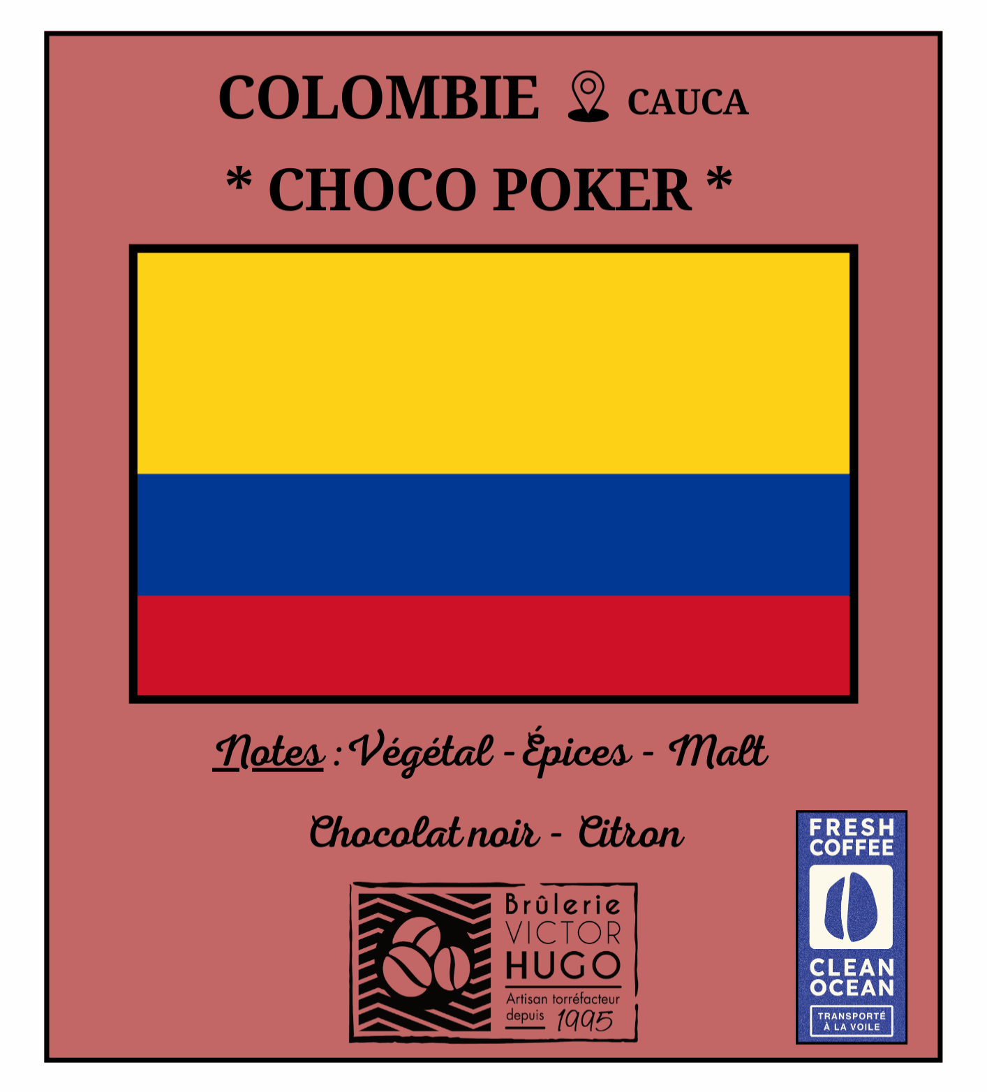 COLOMBIE / Cauca "CHOCO POKER" - Transporté à la voile - Brûlerie Victor Hugo