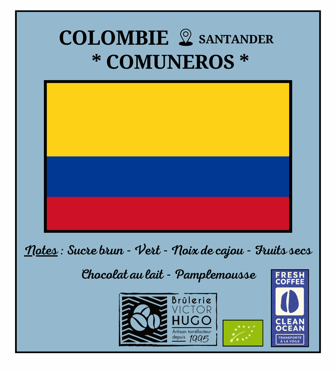 COLOMBIE / Santander "COMUNEROS" - Bird Friendly - Culture Biologique - Transporté à la voile - Brûlerie Victor Hugo