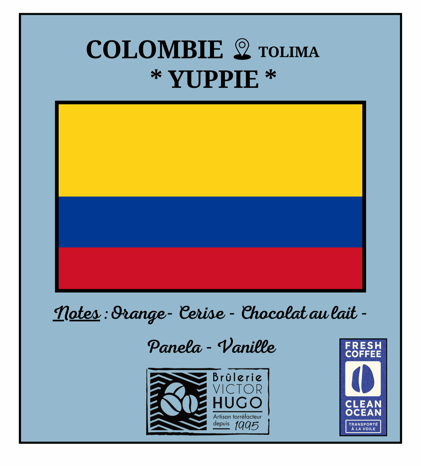 COLOMBIE / Tolima "YUPPIE"- Transporté à la voile - Brûlerie Victor Hugo