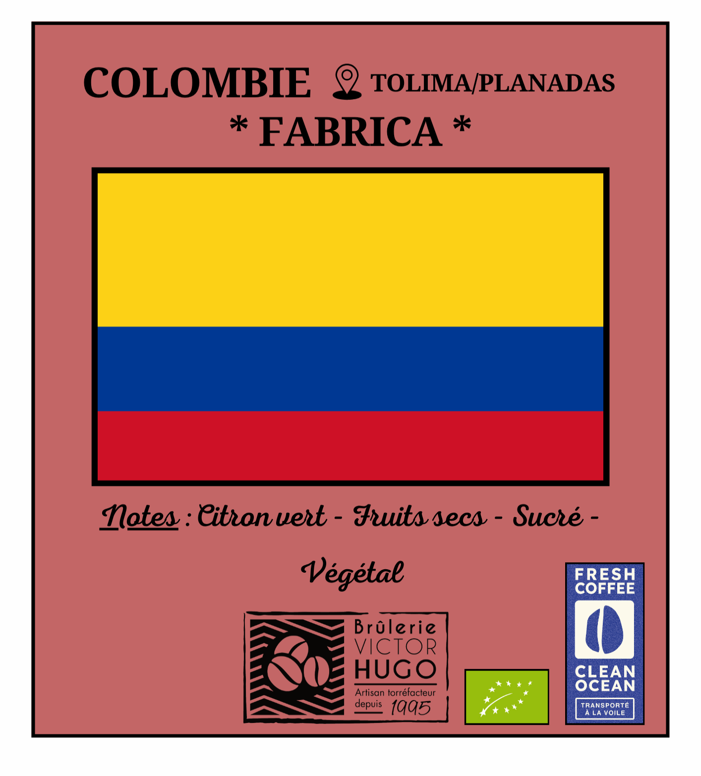 COLOMBIE / Tolima "FABRICA" - Culture Biologique - Transporté à la voile - Brûlerie Victor Hugo