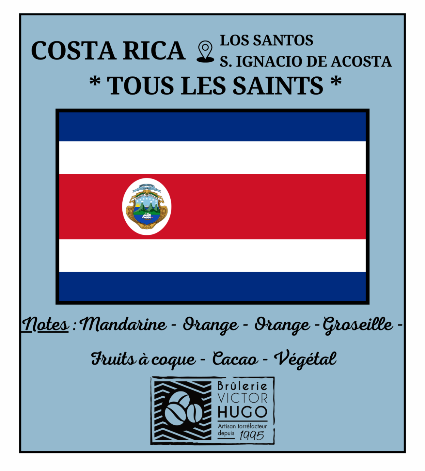 COSTA RICA / Los Santos "TOUS LES SAINTS" - Brûlerie Victor Hugo