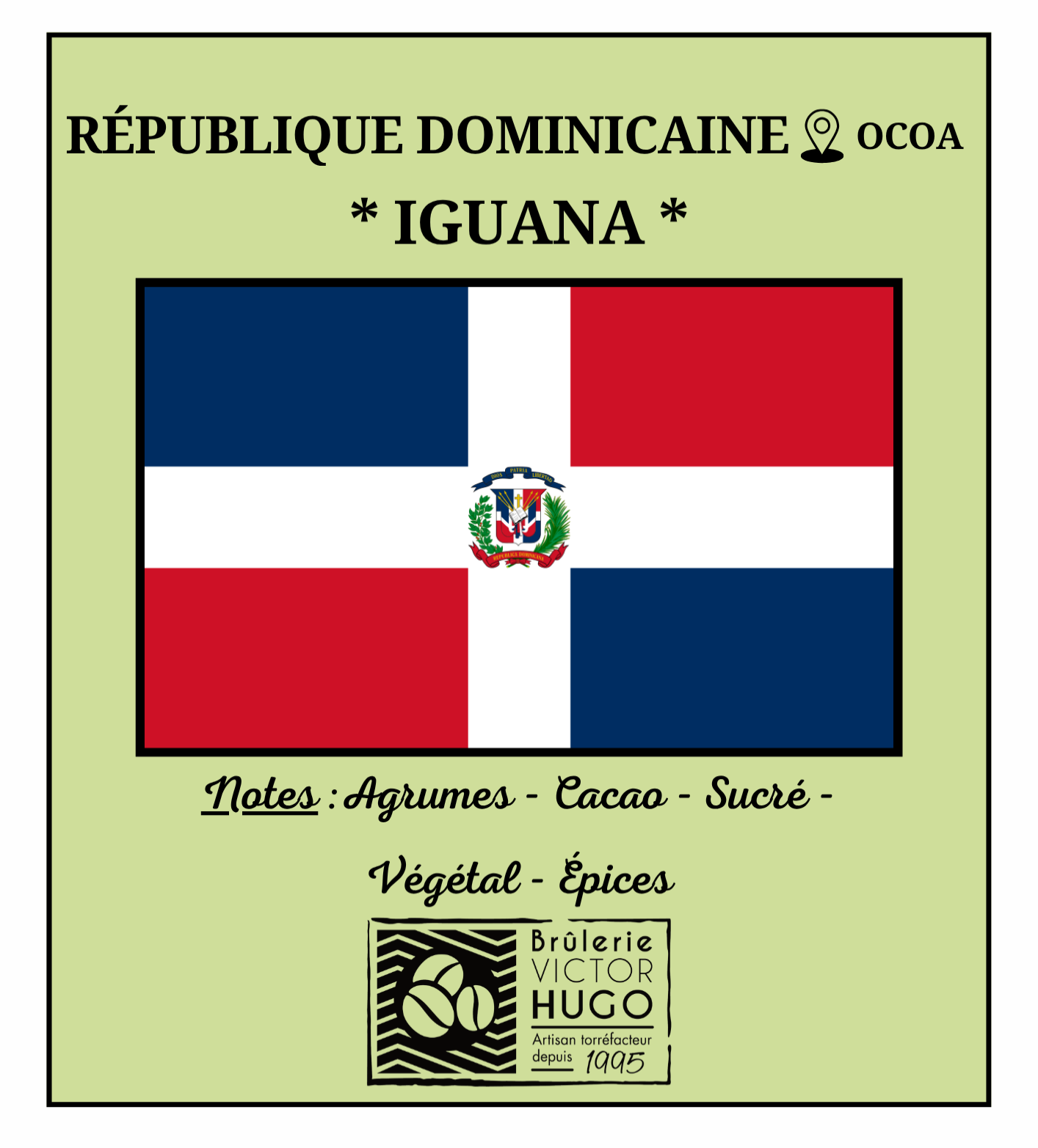 REPUBLIQUE DOMINICAINE / Ocoa "IGUANA" - Brûlerie Victor Hugo