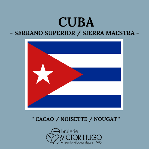 Cuba - SERRANO SUPERIOR / SIERRA MAESTRA - La Brûlerie Victor Hugo