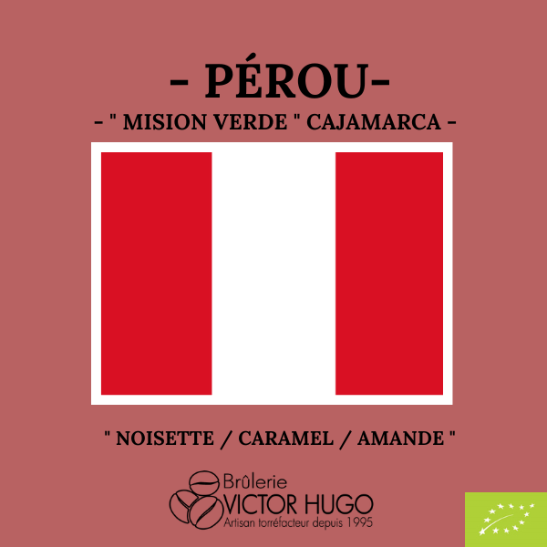Pérou - Mision Verde -CAJAMARCA (Culture biologique) - Brûlerie Victor Hugo